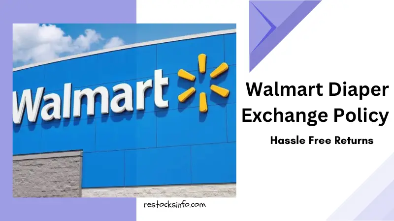 Walmart Diaper Exchange Policy – Hassle Free Returns